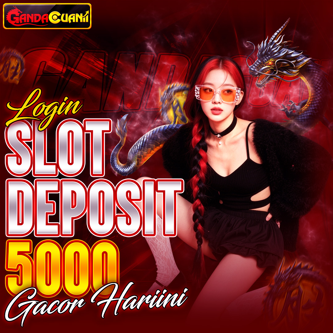 GANDACUAN : Akses Situs Slot Gacor Resmi 2026 Deposit 5000 Transaksi Instan